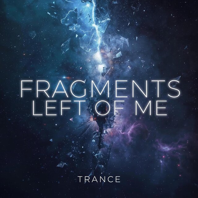 Fragments Left of Me