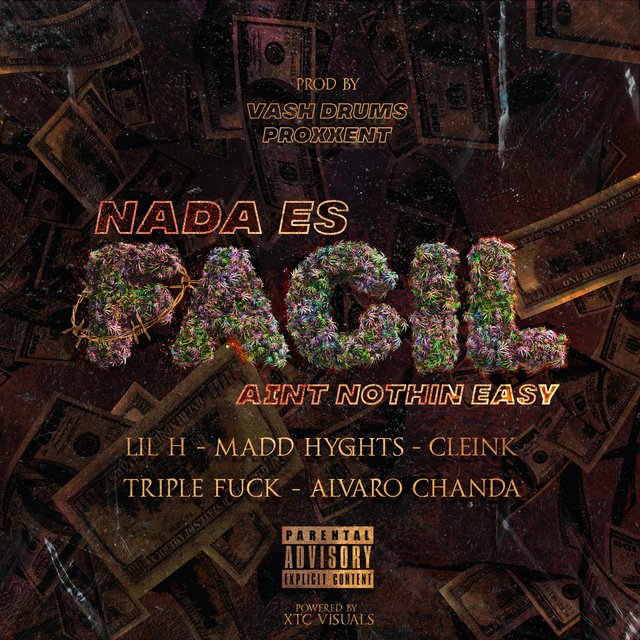 Nada Es Facil (feat. Lil-H, Cleink, Triple Fuck & Alvaro Chanda)