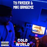 Cold World (feat. Miki BangEmz)