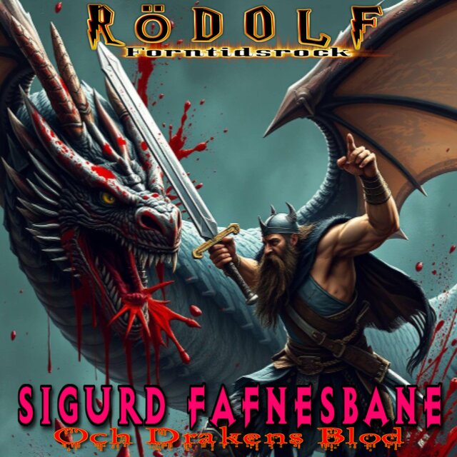 Sigurd Fafnesbane & Drakens Blod