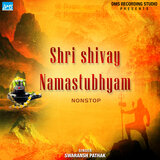Shri Shivay Namastubhyam Non-Stop