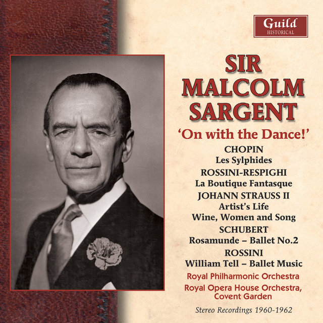 Cover art for album Strauss Ii: Artist's Life, Wine, Women and Song - Chopin: Les Sylphides - Rossini: William Tell - Rossini/Respighi: La Boutique Fantasque - Schubert: Rosamunde by Sir Malcolm Sargent