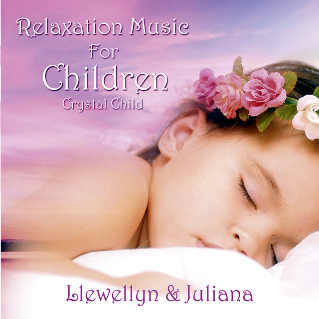 Relaxation Music for Children: Crystal Child