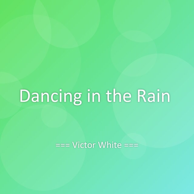 Dancing in the Rain