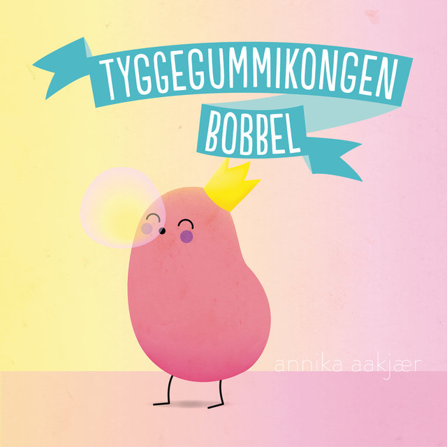 Tyggegummikongen Bobbel