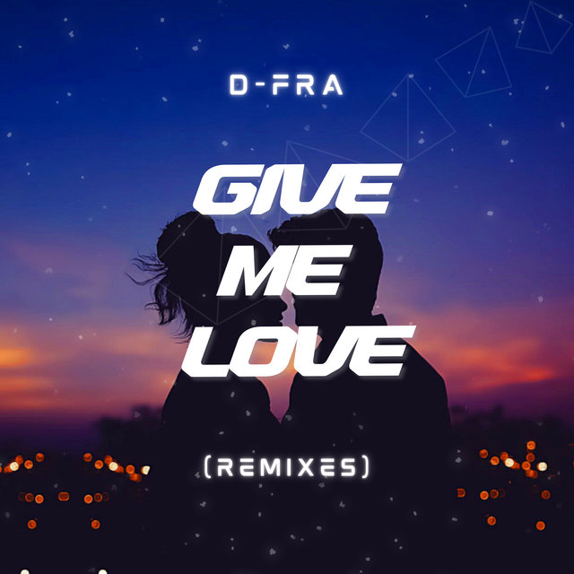 Give Me Love (Remixes)