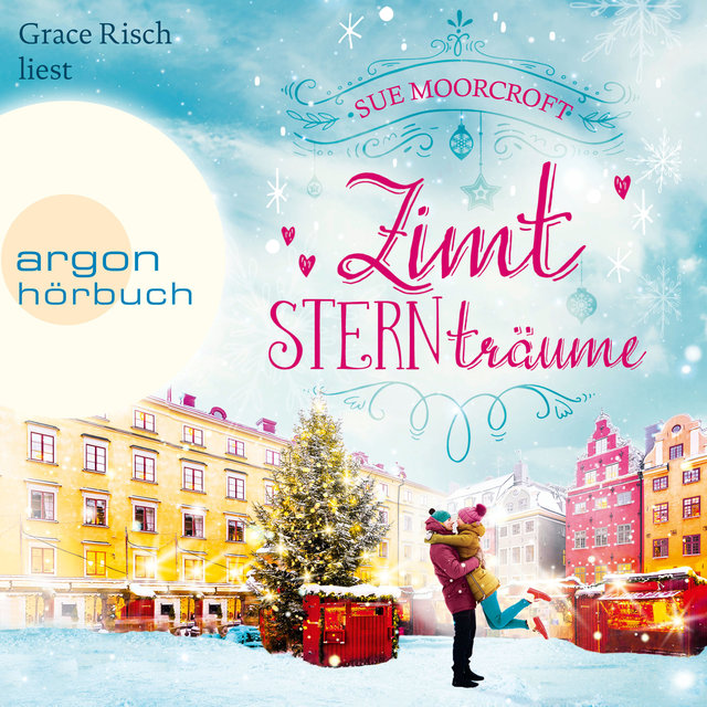 Zimtsternträume - Die WinterWeihnachtsZauber-Reihe, Band 5 (Ungekürzte Lesung)