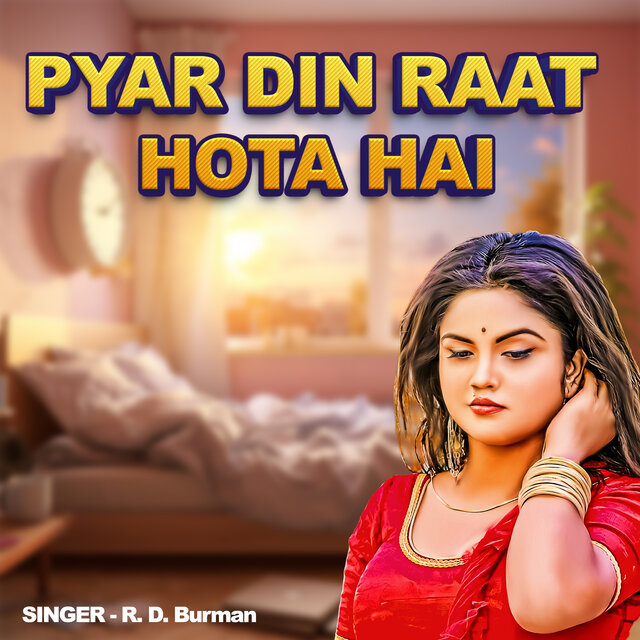 Pyar Din Raat Hota Hai