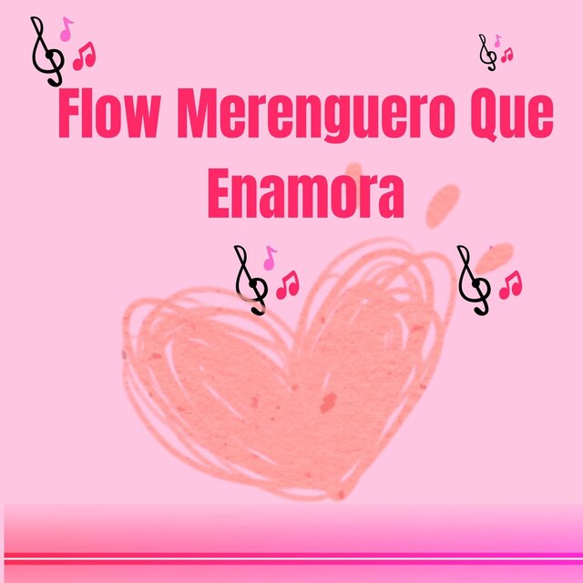 Flow merenguero que enamoran