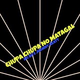 CHUPA CHUPA NO MATAGAL
