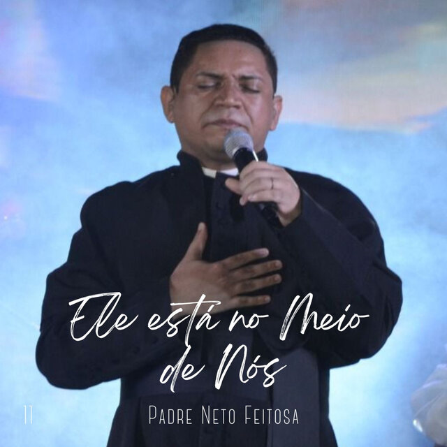 Ele Está no Meio de Nós