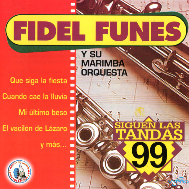 Siguen las Tandas 99. Música de Guatemala para los Latinos