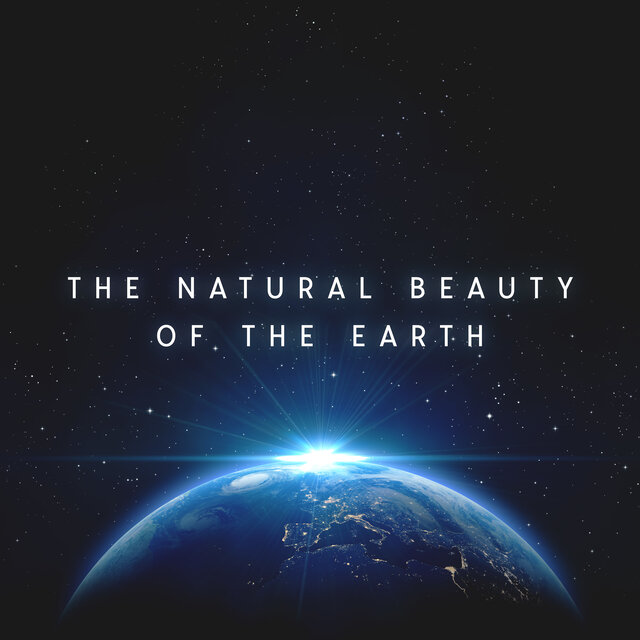 The Natural Beauty Of The Earth