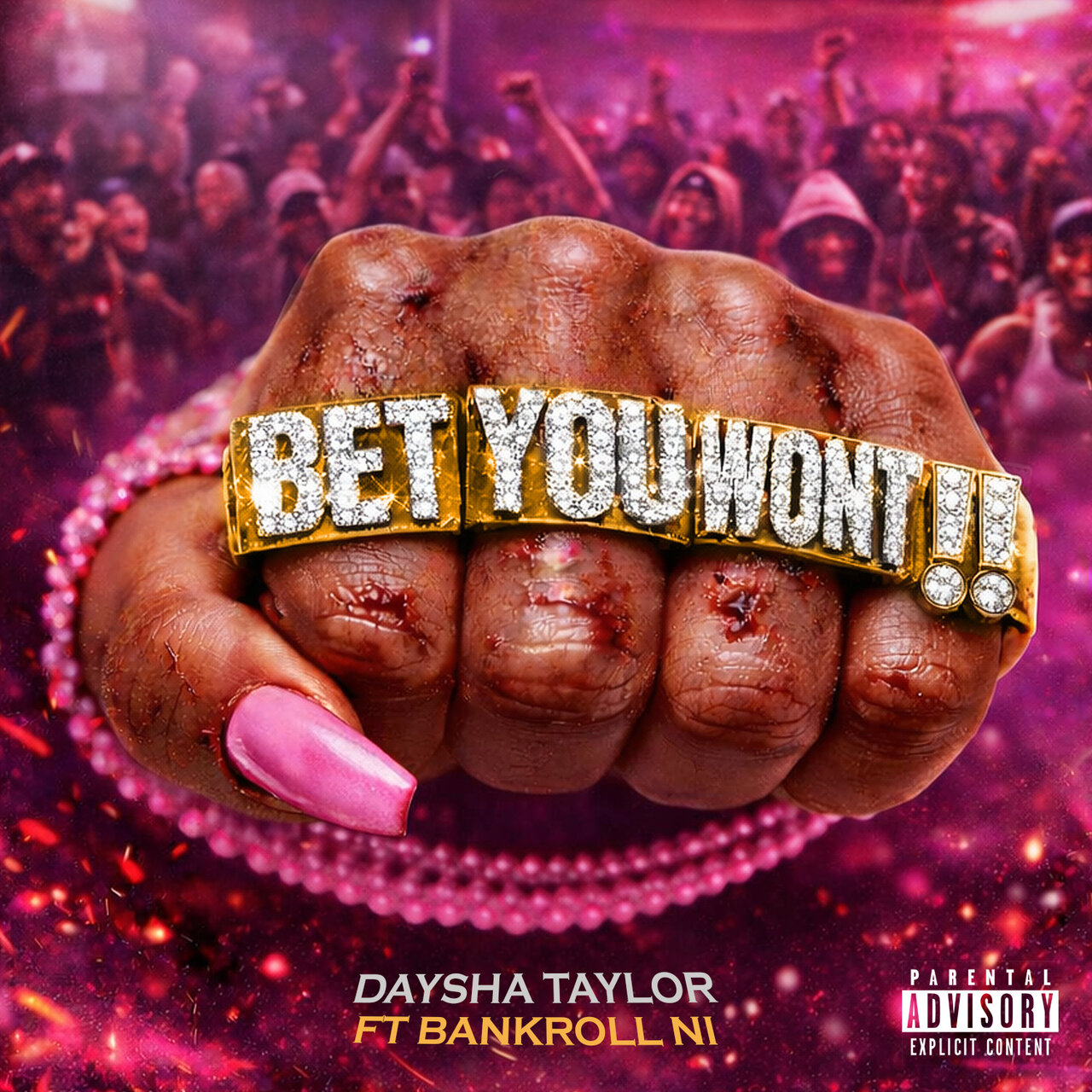 BET YOU WON’T!! by Daysha Taylor & Bankroll Ni on TIDAL