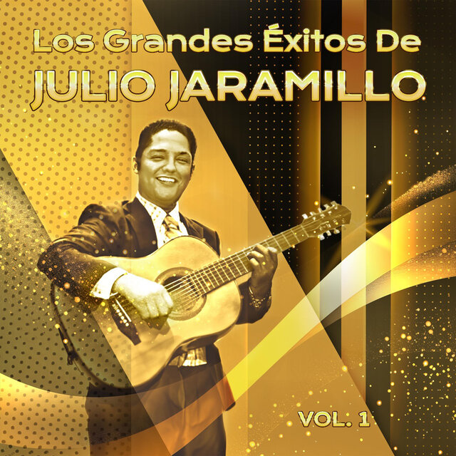 Los Grandes Éxitos De Julio Jaramillo (Vol. 1)
