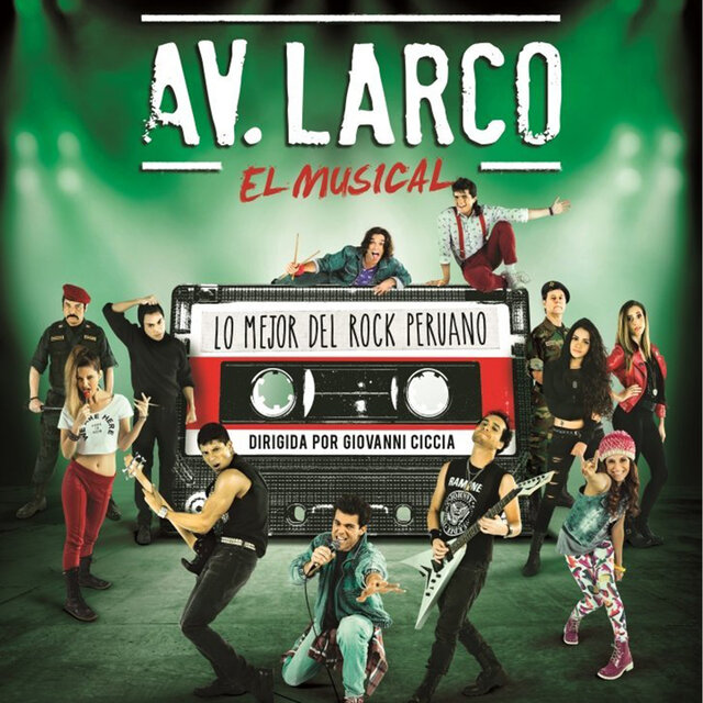 Av. Larco: el Musical (Lo Mejor del Rock Peruano) (Música Original de la Obra)