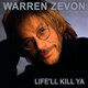 Cover art for album Life'll Kill Ya by Warren Zevon