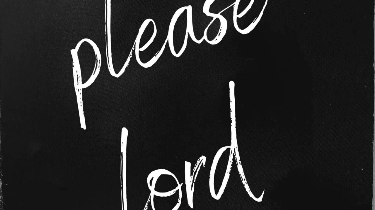Please Lord