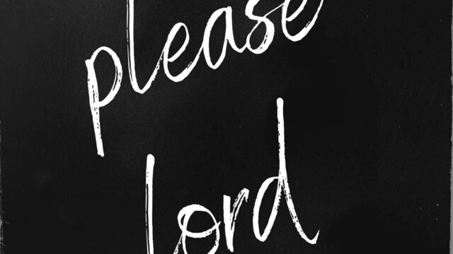 Please Lord