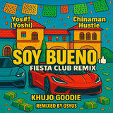 Soy Bueno Fiesta Club Remix (Fiesta Club Remix)