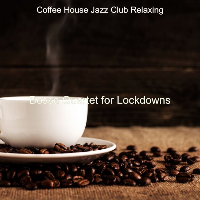 Bossa Quartet for Lockdowns