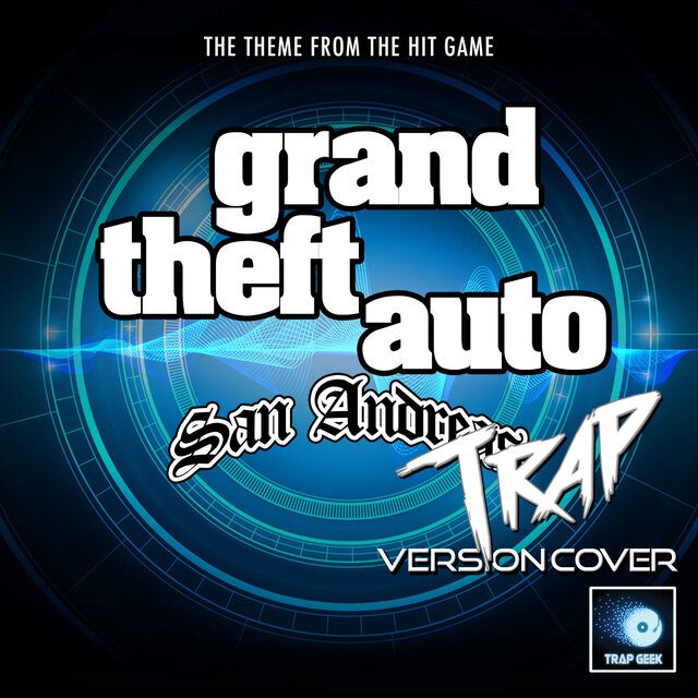 Grand Theft Auto: San Andreas Main Theme (From