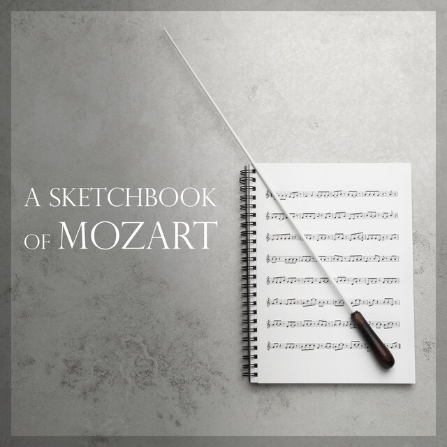 A Sketchbook of Mozart
