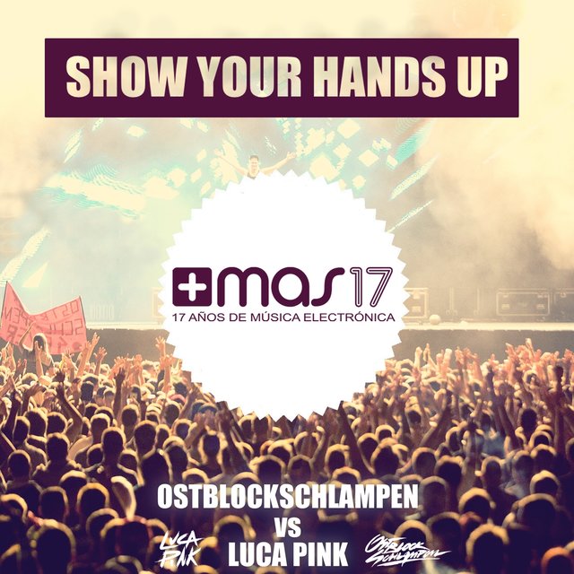 Show Your Hands Up (Ostblockschlampen vs. Luca Pink)