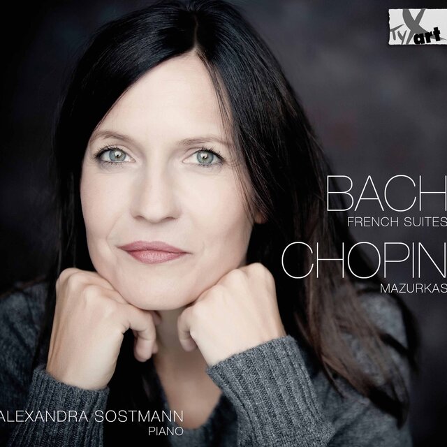 J.S. Bach: French Suites - Chopin: Mazurkas