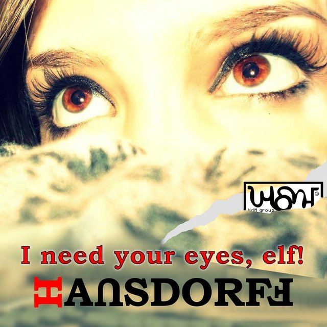 I Need Your Eyes, Elf!