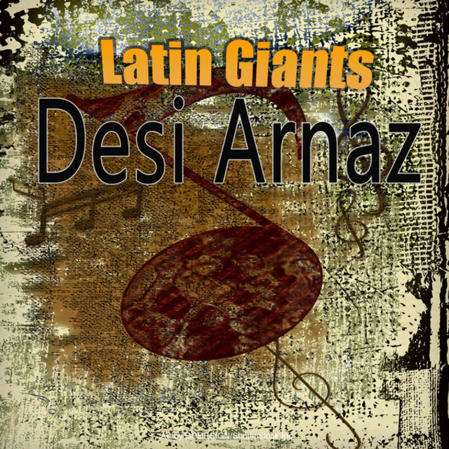 Latin Giants: Desi Arnaz