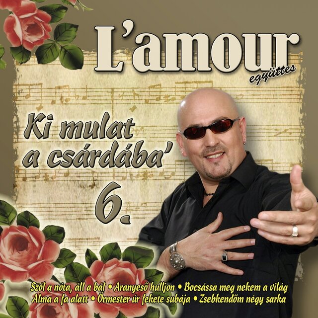 Ki Mulat A Csárdába', Vol. 6