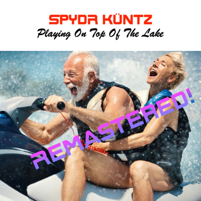 Playing on Top of the Lake (Remastered)