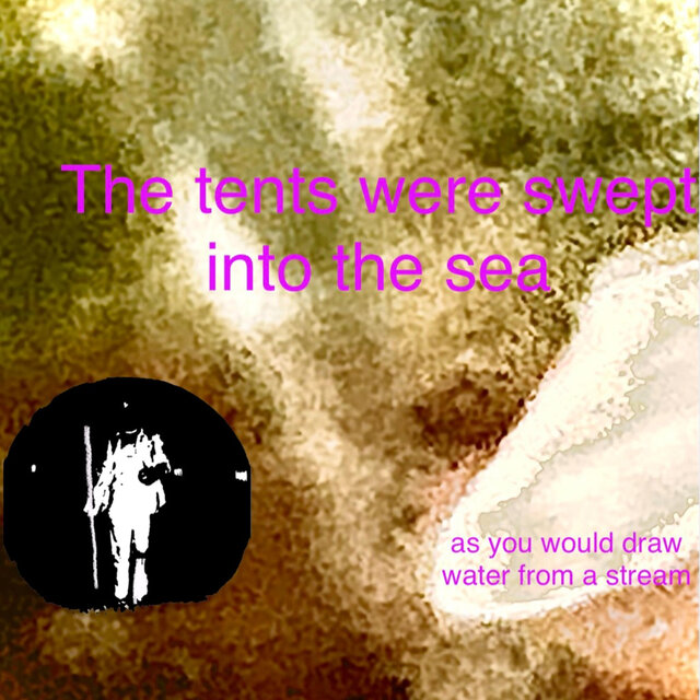 The tents were swept into the sea