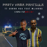 Party Yama Pantsula (KwaitoSgija)