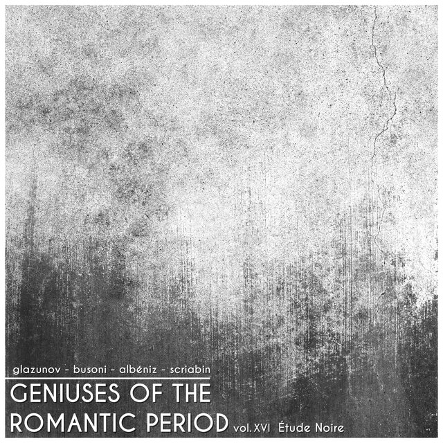 Geniuses of the Romantic Period, Vol. XVI