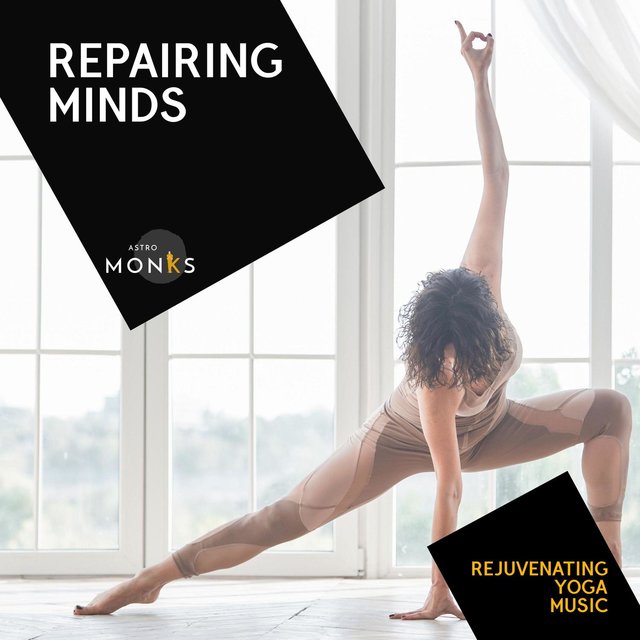 Repairing Minds - Rejuvenating Yoga Music