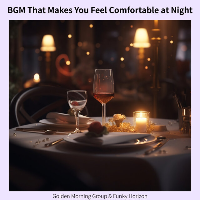 BGM That Makes You Feel Comfortable at Night