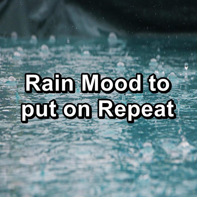 Rain Mood to put on Repeat