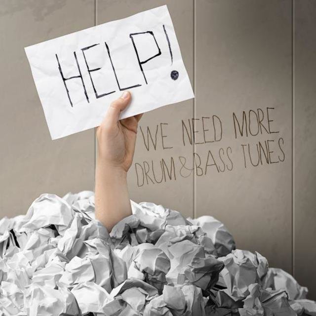 Help! We Need More Drum & Bass Tunes