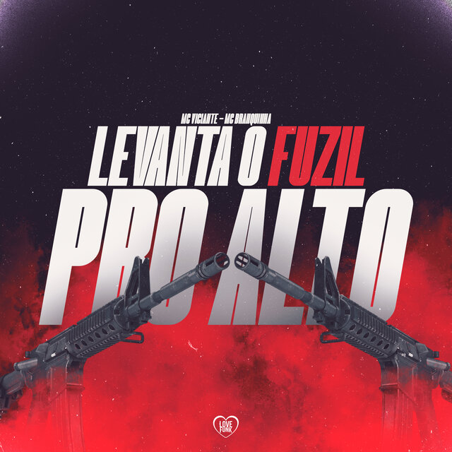 Levanta o Fuzil pro Alto