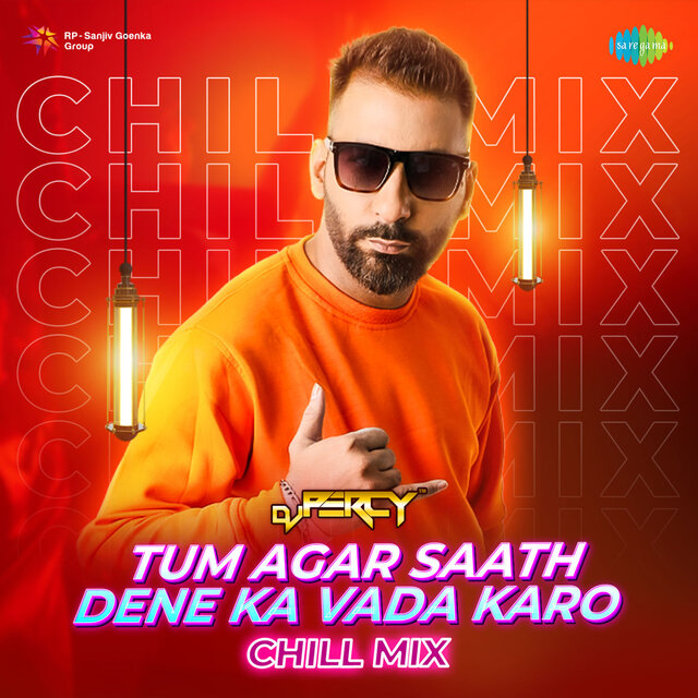 Tum Agar Saath Dene Ka Vada Karo (Chill Mix)