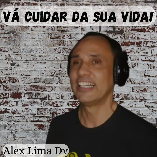 Vá Cuidar da Sua Vida