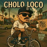 CHOLO LOCO