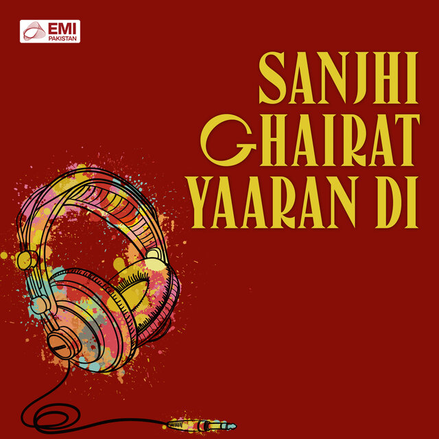 Sanjhi Ghairat Yaaran Di (Original Motion Picture Soundtrack)
