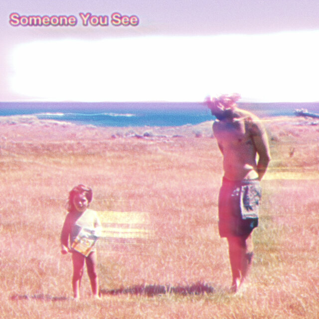 Someone You See