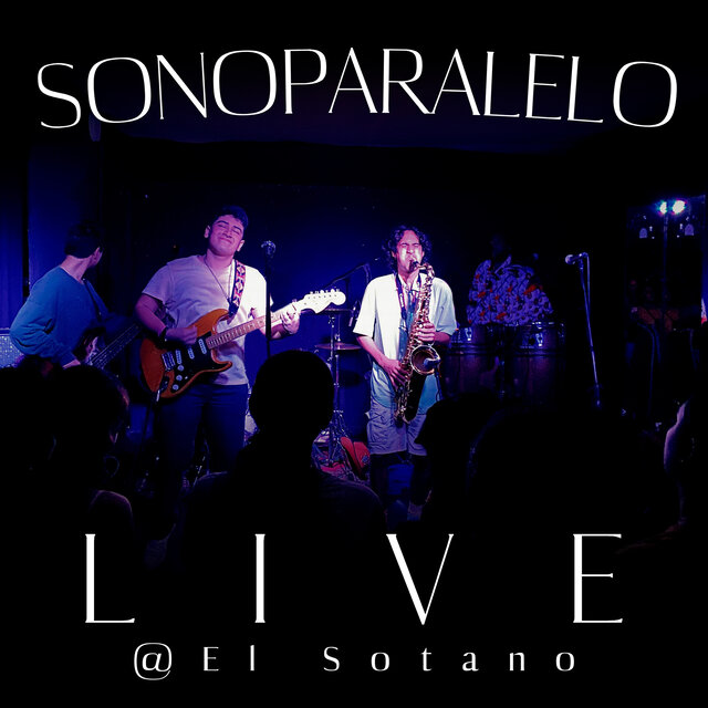 Sonoparalelo (Live @El Sotano)
