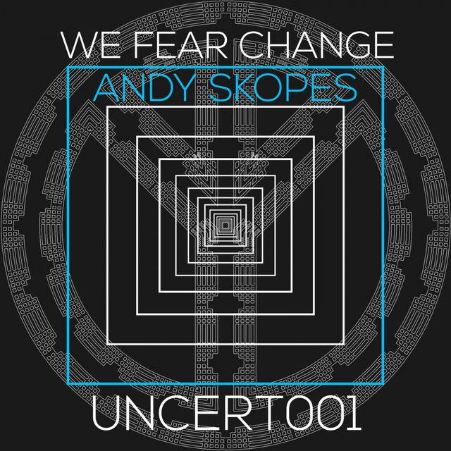 We Fear Change
