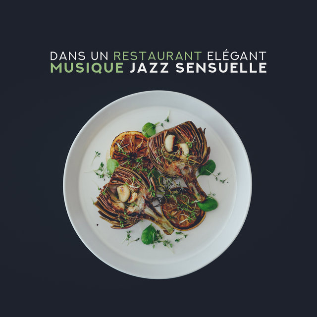 Dans un Restaurant Elégant - Musique Jazz Sensuelle