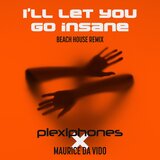I'll Let You Go Insane